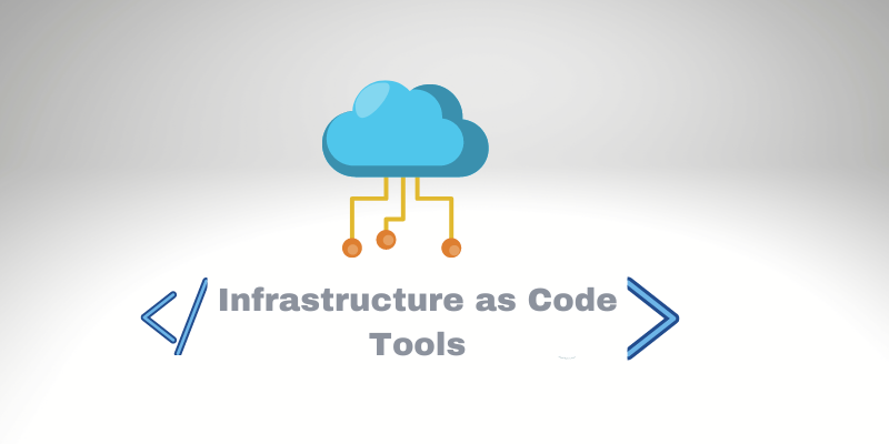Infrastructure as code tools