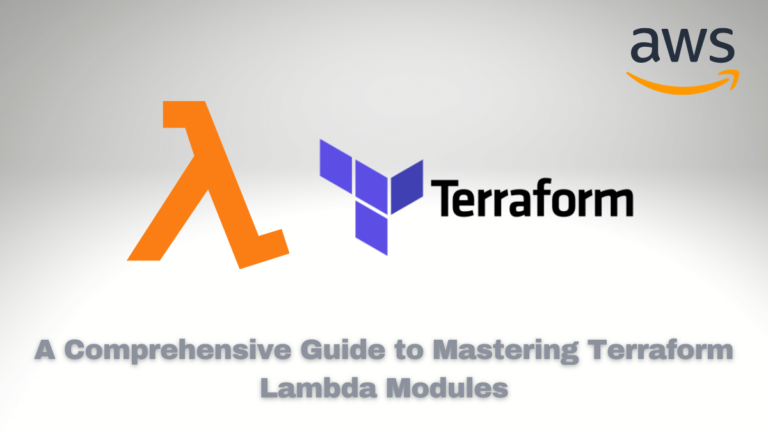 A Comprehensive Guide to Mastering Terraform Lambda Modules