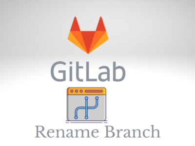 Gitlab Rename Branch