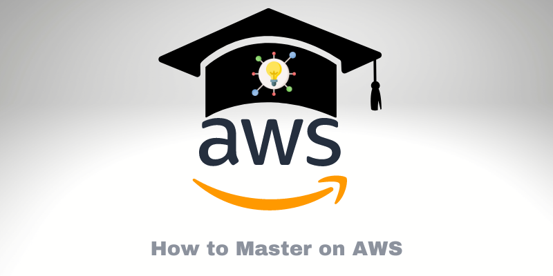 How to Learn AWS More Efficiently