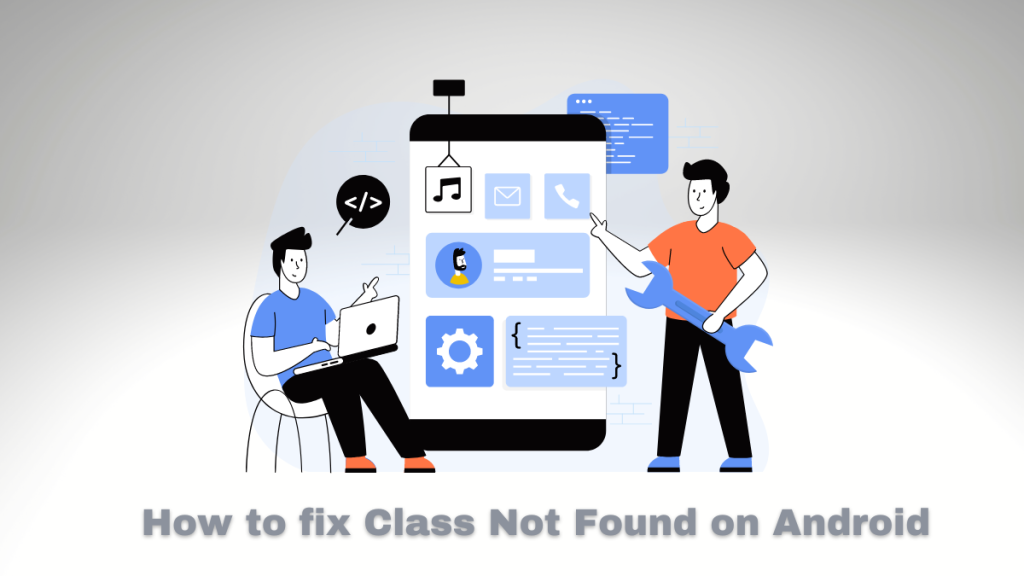 How to fix Class Not Found on Android - Could not find class XXX referenced from method XXX.