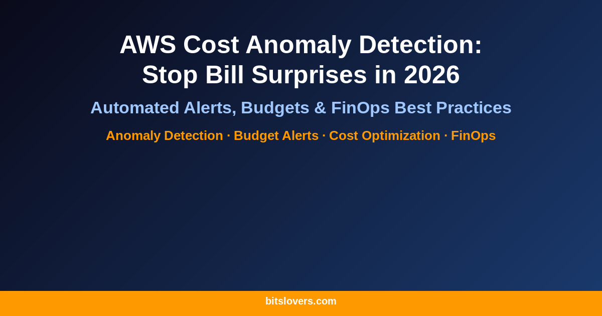 AWS Cost Anomaly Detection: How to Stop Bill Surprises in 2026