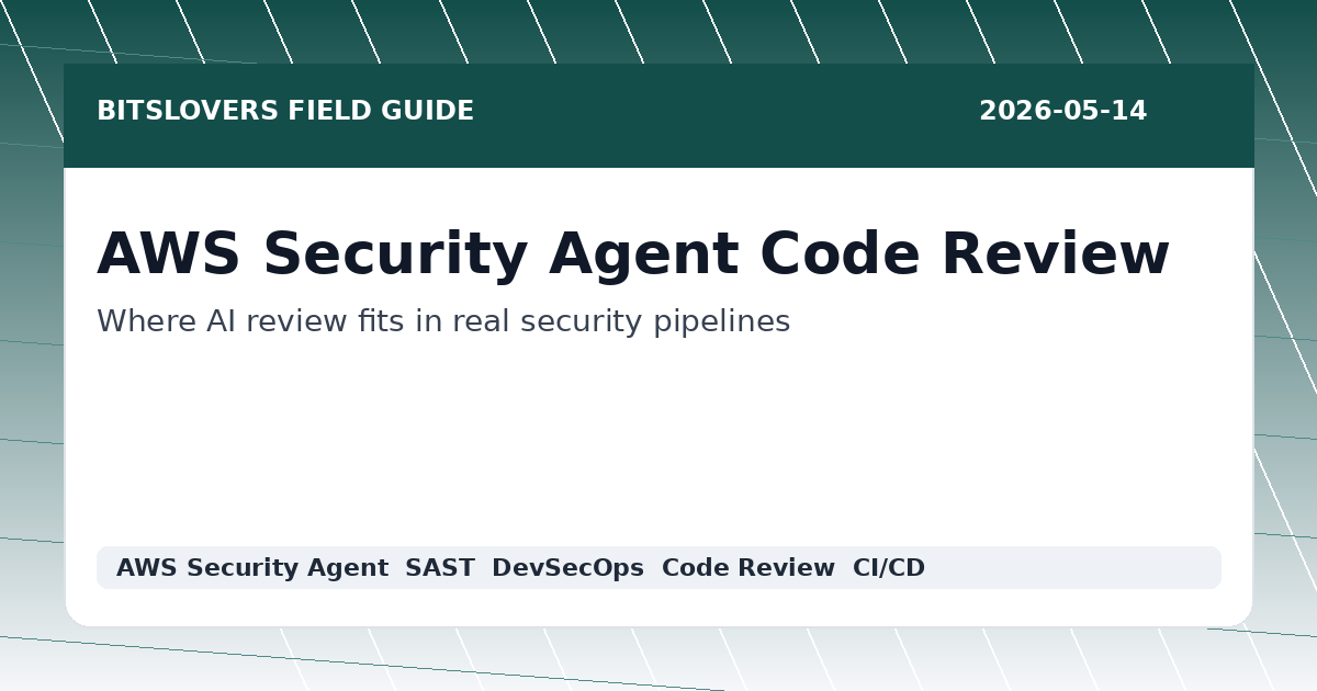 AWS Security Agent Full Repository Code Review: AI SAST or Architecture Reviewer?