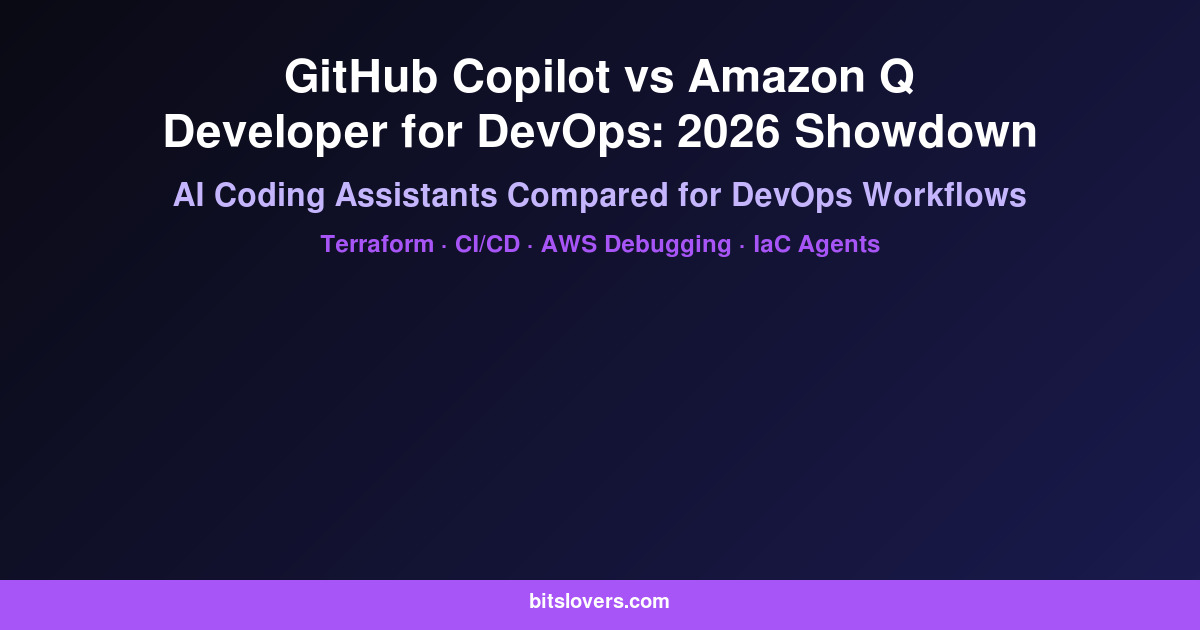GitHub Copilot vs Kiro for DevOps: 2026 Showdown