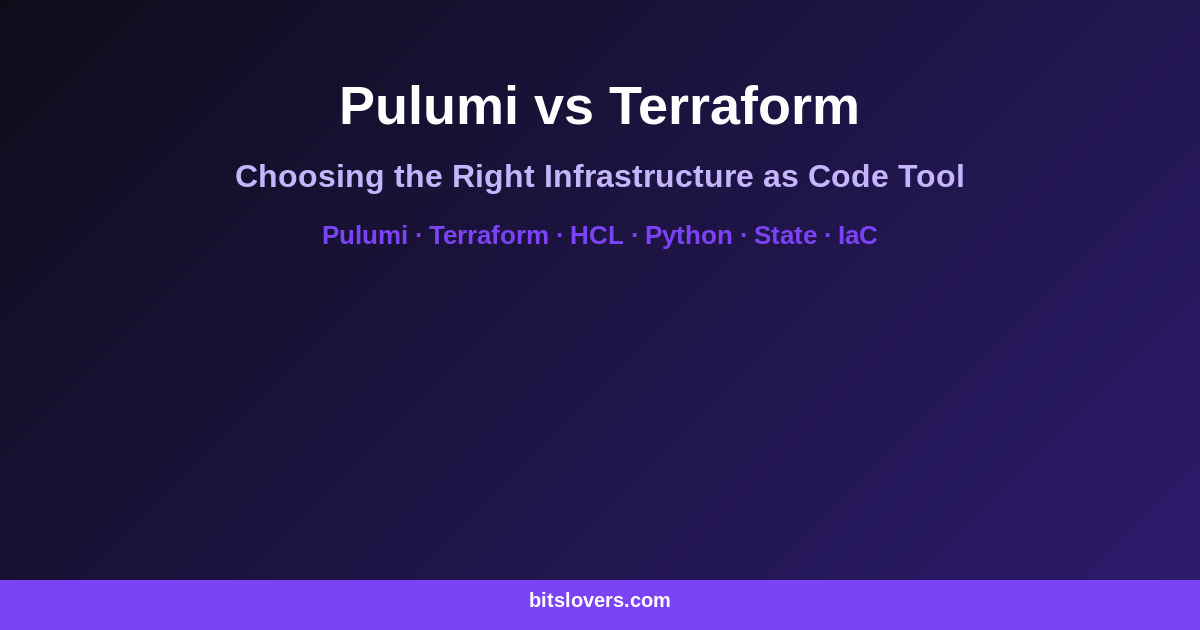 Pulumi vs Terraform: Choosing the Right Infrastructure as Code Tool
