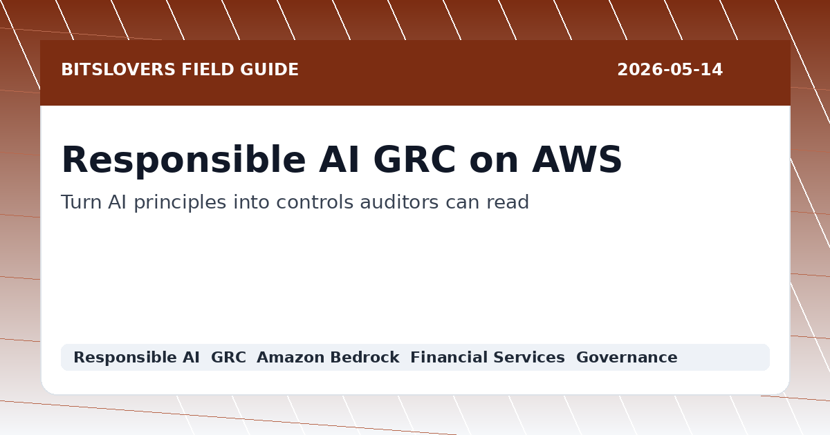 Responsible AI GRC on AWS: Bedrock Agent Controls for Financial Services